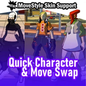 Quick Character and Move Style Swapper